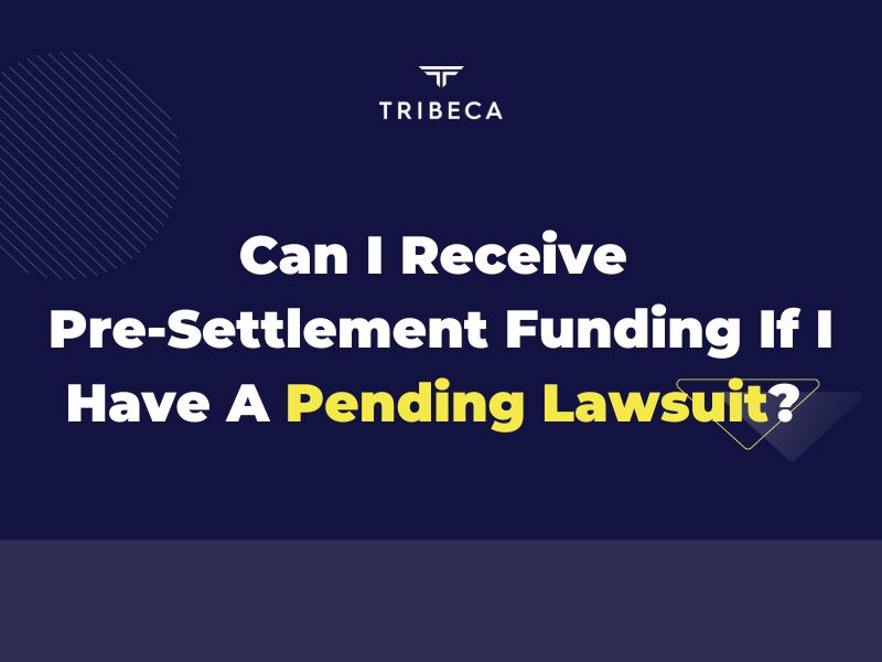 Can I Receive Pre-Settlement Funding If I Have A Pending Lawsuit
