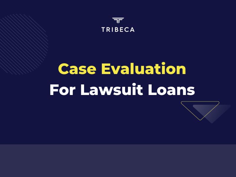 Case Evaluation For Lawsuit Loans