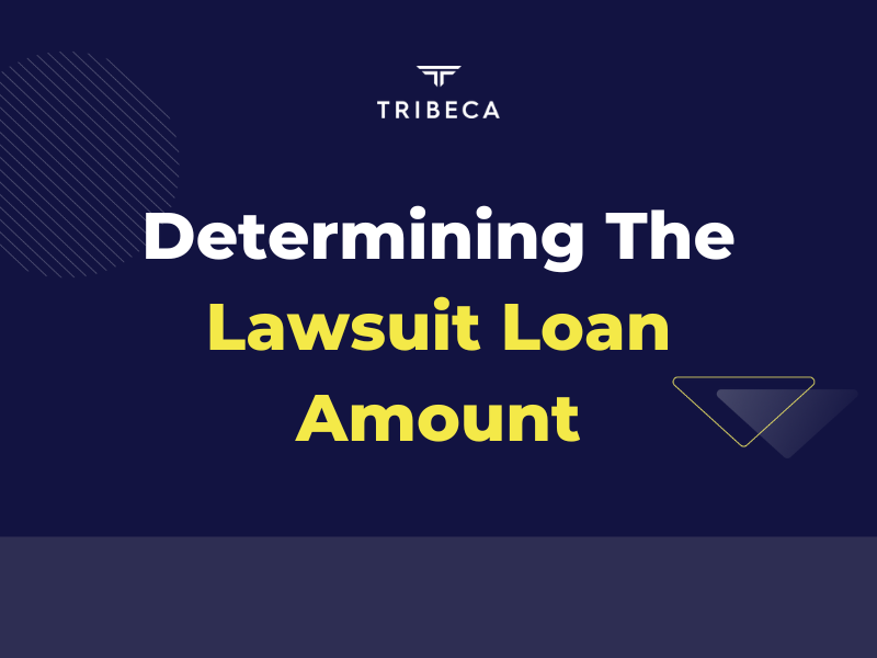 Determining The Lawsuit Loan Amount