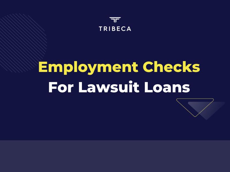 Employment Checks For Lawsuit Loans
