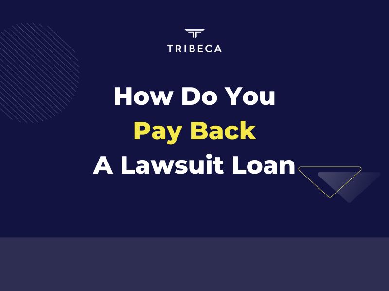 How Do You Pay Back A Lawsuit Loan
