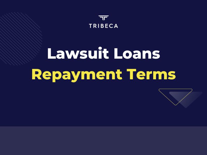 Lawsuit Loans Repayment Terms