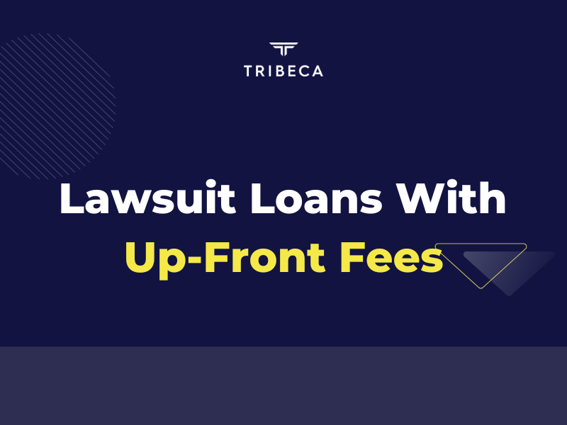 Lawsuit Loans With Up-Front Fees