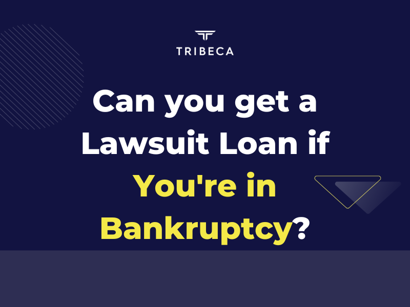 Can you get a Lawsuit Loan if You're in Bankruptcy?