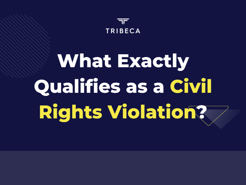 What Exactly Qualifies as a Civil Rights Violation