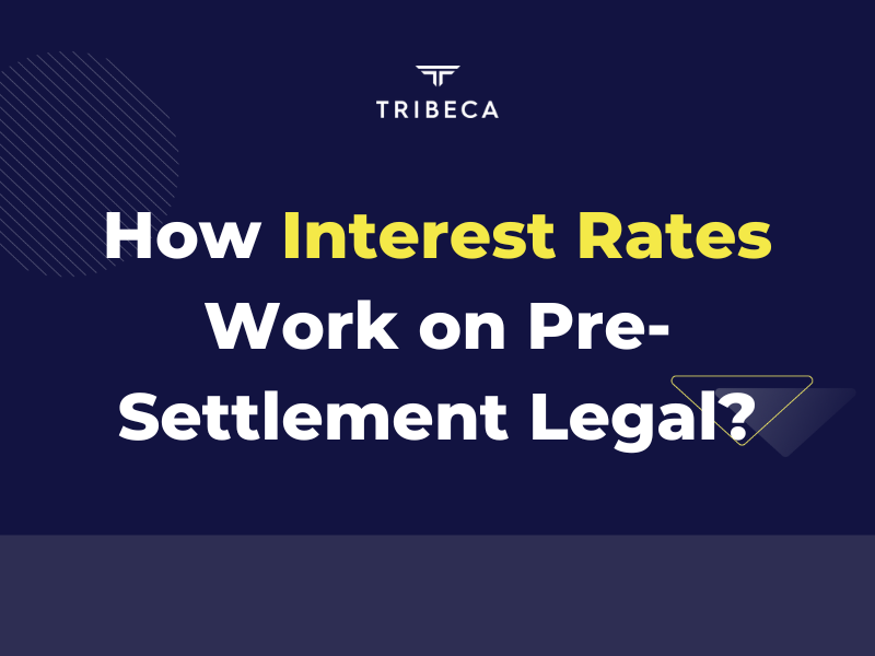 How Interest Rates Work on Pre-Settlement Legal?