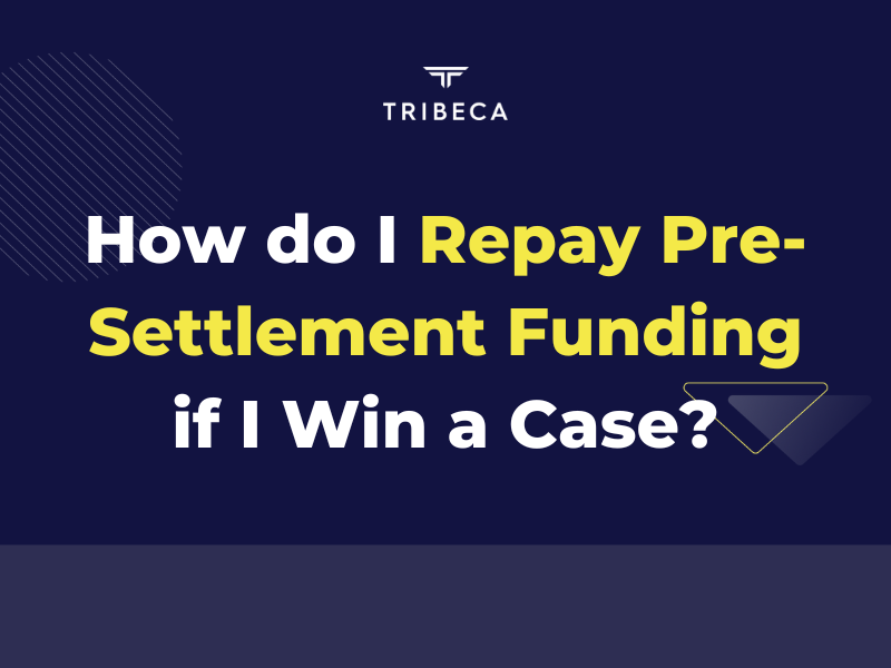 How do I Repay Pre-Settlement Funding if I Win a Case?